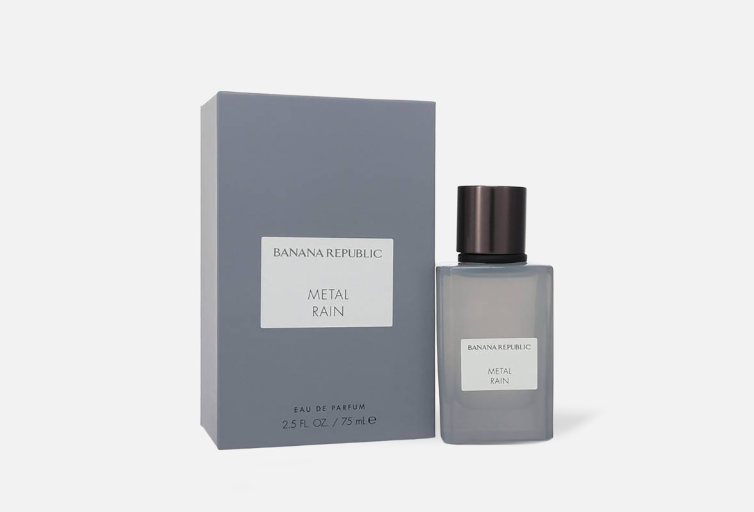 BANANA REPUBLIC Парфюмерная вода METAL RAIN 150 мл BANANA REPUBLIC Парфюмерная вода METAL RAIN