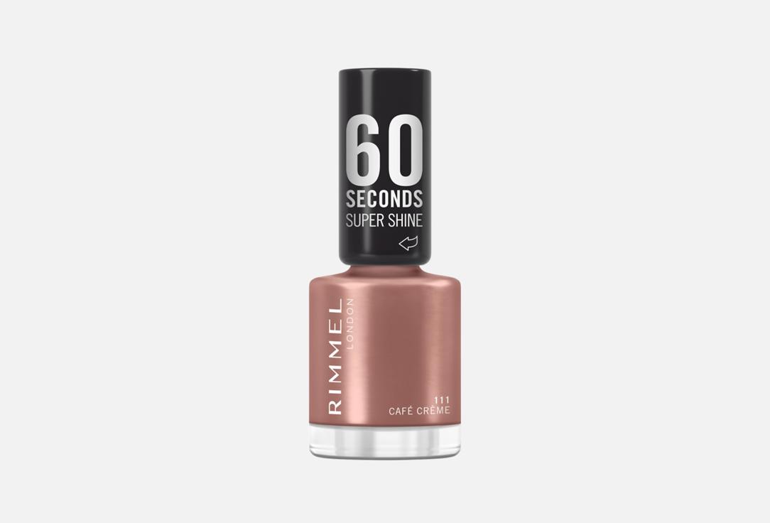 Rimmel Nail Polish 60 Seconds Super Shine 111, Café Crème 8 ml Rimmel Nail Polish 60 Seconds Super Shine
